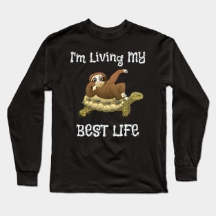 Cute I'm Living My Best Life Sloth & Turtle Animal Long Sleeve T-Shirt